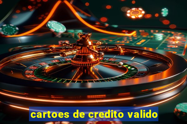 cartoes de credito valido